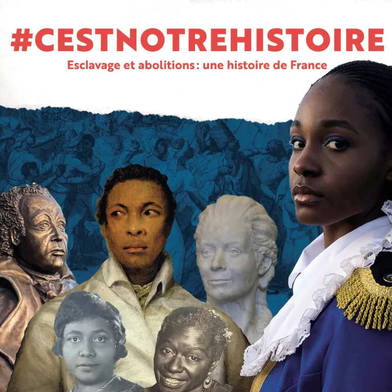 C’est notre histoire, Esclavage et abolitions : une Histoire de France ...